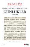G&uuml;nl&uuml;kler 1956-1998 & Yarın, Nasıl Bir G&uuml;n Olacaksın?