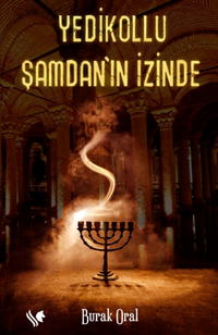 Yedikollu Şamdan’ın İzinde