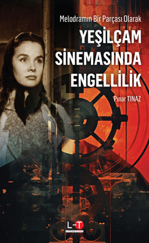 Melodramın Bir Parçası Olarak / Yeşilçam Sinemasında Engellilik