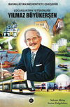 &Ccedil;ocukluktan Yetişkinliğe Yılmaz B&uuml;y&uuml;kerşen & Bataklıktan Medeniyete Eskişehir