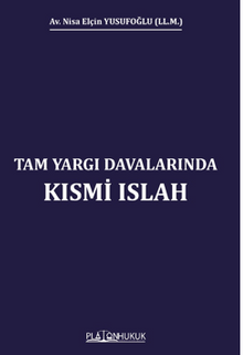 Tam Yargı Davalarınsa Kısmi Islah 