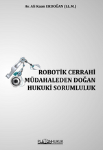 Robotik Cerrahi Müdahaleden Doğan Hukuki Sorumluluk