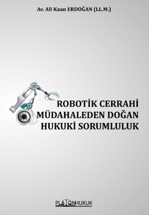 Robotik Cerrahi Müdahaleden Doğan Hukuki Sorumluluk