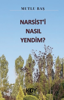 Narsist'i Nasıl Yendim? 