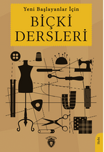 Yeni Başlayanlar İçin Biçki Dersleri