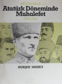 Belgelerle Atatürk Döneminde Muhalefet (1919-1926) / 11-H-25