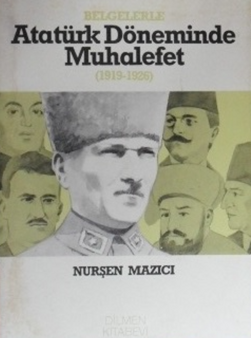 Belgelerle Atatürk Döneminde Muhalefet (1919-1926) / 11-H-25