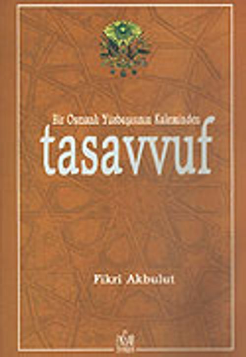Tasavvuf / Bir Osmanlı Yüzbaşısının Kaleminden