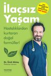 İla&ccedil;sız Yaşam & Hastalıklardan Kurtaran Doğal Form&uuml;ller!