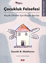 Çocukluk Felsefesi / Küçük Zihinler İçin Büyük Sorular