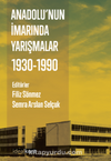 Anadolu’nun İmarında Yarışmalar : 1930-1990