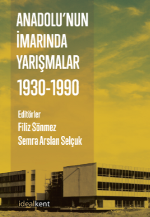 Anadolu'nun İmarında Yarışmalar : 1930-1990