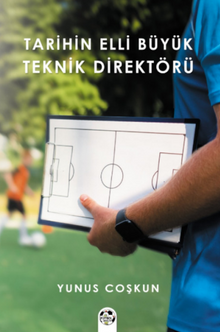 Tarihin En Büyük Teknik Direktörü