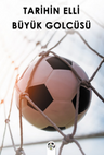 Tarihin Elli Büyük Golcüsü