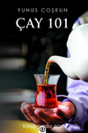 Çay 101 & Çay Türleri,Demleme Şekilleri İçme ve Sunum Şekilleri