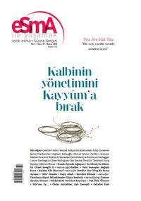 Esma İle Yaşamak Aylık Esma-i Hüsna Dergisi Sayı:37 Şubat 2016