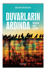 Duvarların Ardında &ldquo;Hayata Dair Notlar&rdquo;