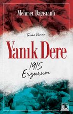 Yanık Dere & 1915 Erzurum