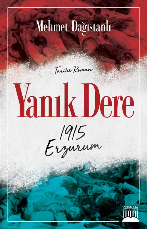 Yanık Dere & 1915 Erzurum