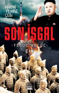 Son İşgal & Yecüc Mecüc Çin