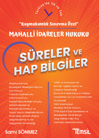 Kaymakamlık Sınavına Özel / Mahalli İdareler Hukuku Süreler ve Hap Bilgiler