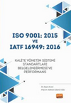 ISO 9001: 2015 ve IATF 16949: 2016 Kalite Yönetim Sistemi Standartları Belgelendirmesi ve Performans