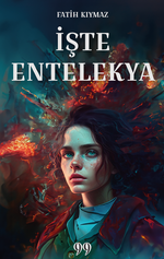 İşte Entelekya