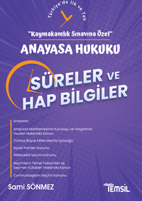 Kaymakamlık Sınavına Özel Anayasa Hukuku Süreler ve Hap Bilgiler
