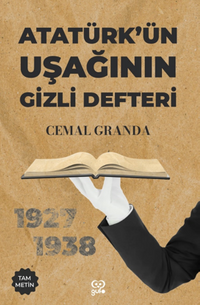 Atatürk'ün Uşağının Gizli Defteri