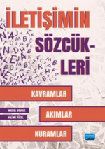İletişim Sözcükleri - Kavramlar, Akımlar, Kuramlar