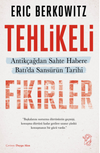 Tehlikeli Fikirler: Antik&ccedil;ağdan Sahte Habere Batı'da Sans&uuml;r&uuml;n Kısa Tarihi