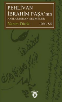Pehlivan İbrahim Paşanın Anılarından Seçmeler