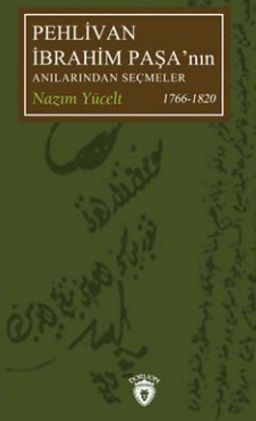 Pehlivan İbrahim Paşanın Anılarından Seçmeler