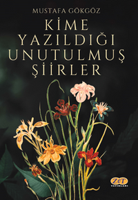 Kime Yazıldığı Unutulmuş Şiirler