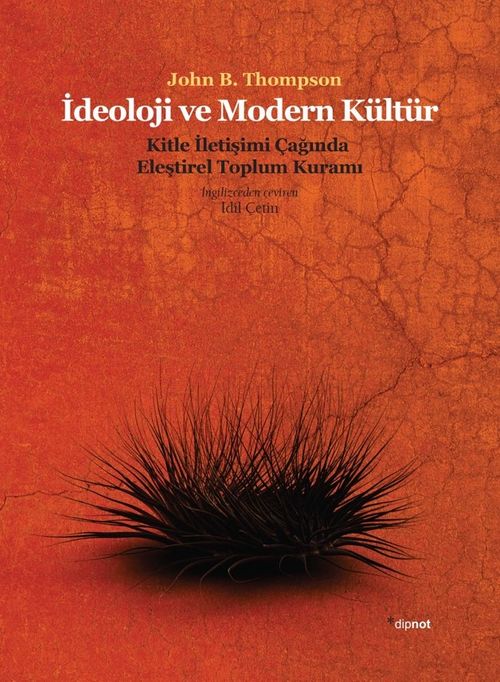 İdeoloji ve Modern Kültür & Kitle İletişim Çağında Eleştirel Toplum Kuramı