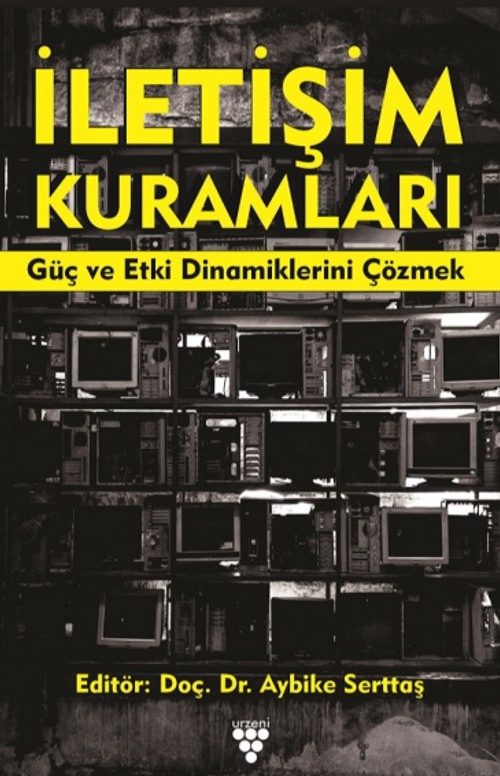 İletişim Kuramları & Güç ve Etki Dinamiklerini Çözmek