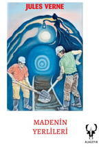 Madenin Yerlileri