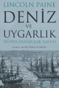 Deniz ve Uygarlık – Dünya Denizcilik Tarihi