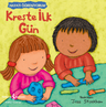 Kreşte İlk Gün – Hayatı Öğreniyorum