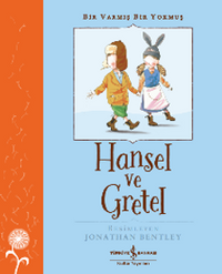 Hansel Ve Gretel – Bir Varmış Bir Yokmuş