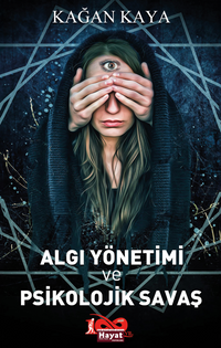 Algı Yönetimi ve Psikolojik Savaş