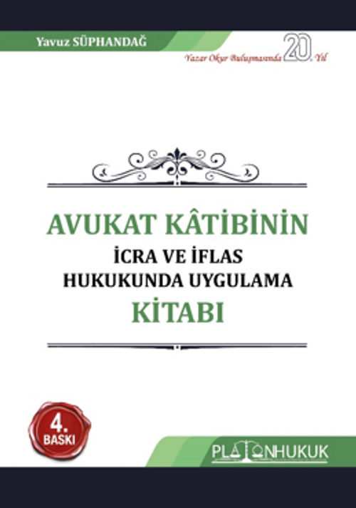 Avukat Katibinin İcra Ve İflas Hukukunda Uygulama Kitabı 