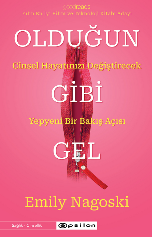Olduğun Gibi Gel  Cinsel Hayatınızı Değiştirecek Yepyeni Bir Bakış Açısı