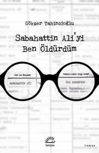 Sabahattin Ali'yi Ben Öldürdüm