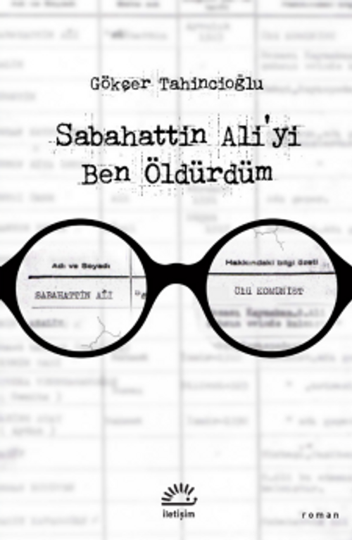 Sabahattin Ali'yi Ben Öldürdüm