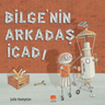 Bilge'nin Arkadaş İcadı