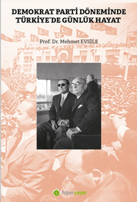 Demokrat Parti Döneminde Türkiye’de Günlük Hayat