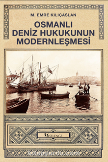Osmanlı Deniz Hukukunun Modernleşmesi
