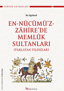 En-Nücumü'z-Zahire'de Memluk Sultanları (Parlayan Yıldızlar)