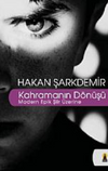 Kahramanın D&ouml;n&uuml;ş&uuml; -Modern Epik Şiir &Uuml;zerine- (Eleştiri)
